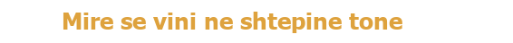 Mire se vini ne shtepine tone